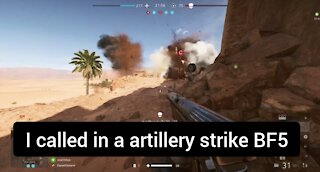 I called in a artillery strike — Battlefield 5
