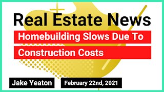 🔴 Homebuilding Slows Due To Construction Costs / Jake Yeaton