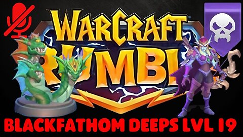 WarCraft Rumble - Blackfathom Deeps LvL 19 - Sylvanas