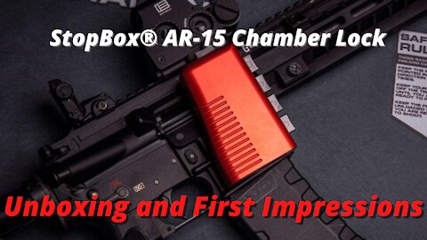 Unboxing the StopBox® AR-15 Chamber Lock