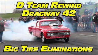 No Prep Drag Racing Big Tire Eliminations D Team Rewind at Dragway 42 2022