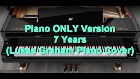 Piano ONLY Version - 7 Years (Lukas Graham)