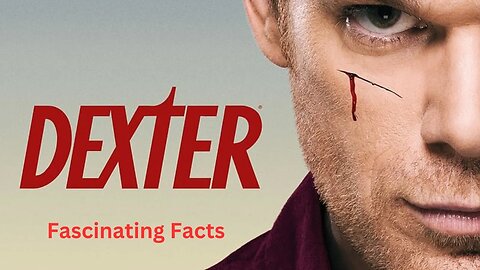 55 Killer Facts About ‘Dexter’