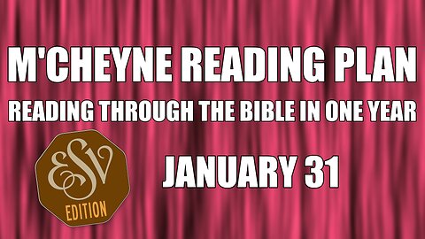 Day 31 - January 31 - Bible in a Year - ESV Edition