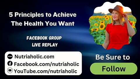5 Principles to Achieve The Health You Want - Live Replay