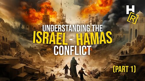 Ep. 37 - Understanding The Israel - Hamas Conflict - Part 1