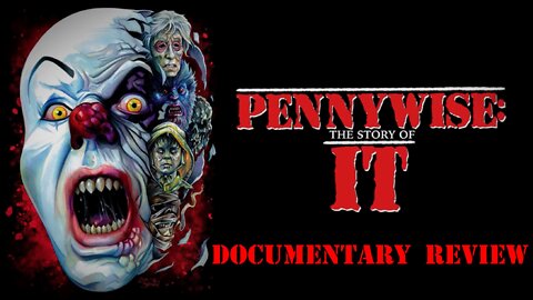 Pennywise The Story of It Documentary Review
