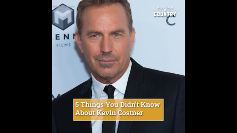 5 Things You Didn't Know About Kevin Costner