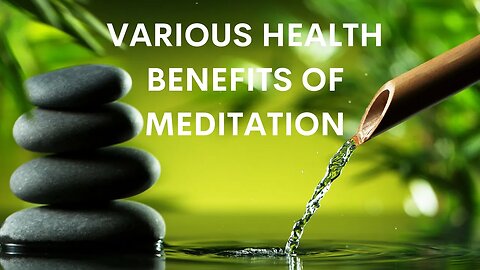 Various Health Benefits of Meditation