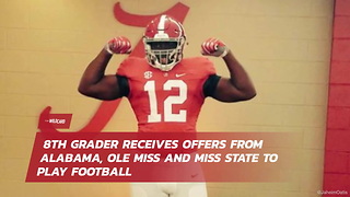 8th Grader Receives Offers From Alabama, Ole Miss And Miss State To Play Football