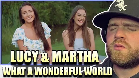 First Time Reaction | Lucy & Martha Thomas - "What A Wonderful World" - Sister Duet