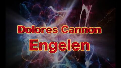 Dolores Cannon - ENGELEN - Nederl. Ondertiteling