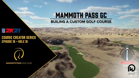 PGA Tour 2k21 Course Designer | Mammoth Pass - Hole 18 Design | DW Golf Co