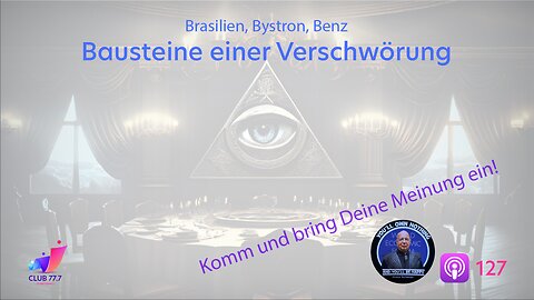 Teaser #127: #Brasilien, #Bystron, #Benz - Bausteine einer #Verschwörung