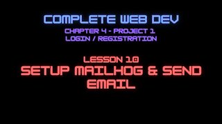 Complete Web Developer Chapter 5 - Lesson 10 Setup Mailhog & Send Email