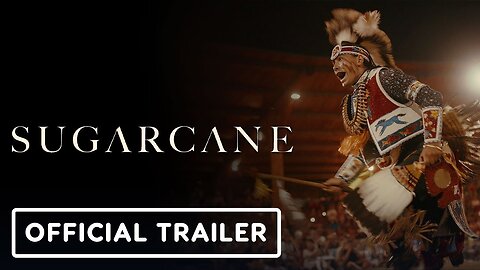 Sugarcane - Official Trailer