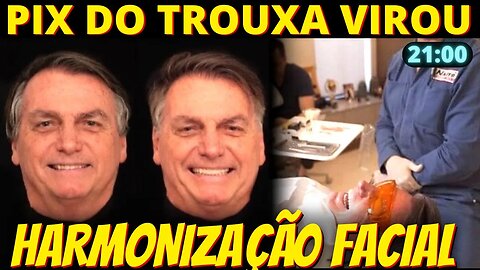 21h Pix dos Patriotários vira harmonização facial de Bolsonaro