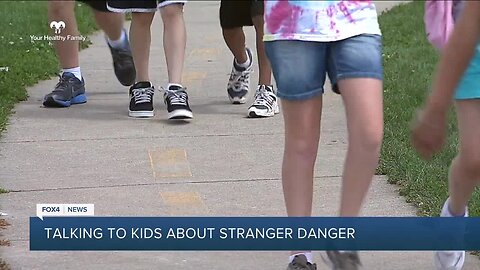 Your Healthy Family: Talking to kids about stranger danger