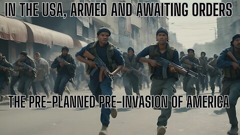 In The USA, Armed and Awaiting Orders. The Pre-Planned, Pre-Invasion Of America