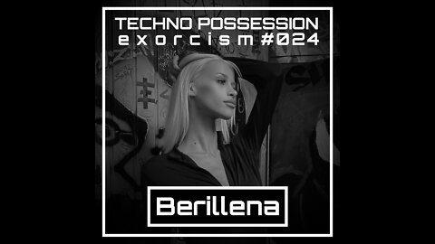 Berillena @ Techno Possession | Exorcism #024