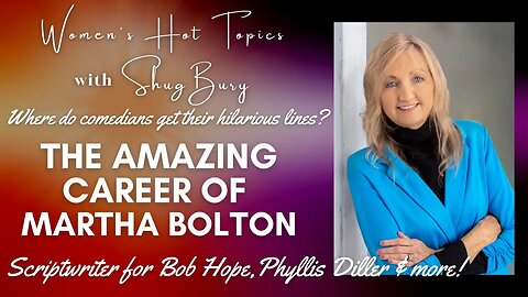 THE AMAZING CAREER OF MARTHA BOLTON - Shug Bury & Martha Bolton - Women's Hot Topics with Shug Bury