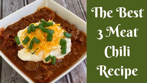 Easy Recipes: 3 Meat Chili | The Best Chili Recipe