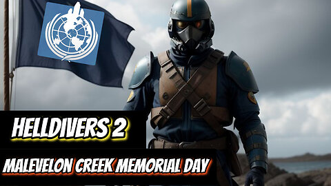 Helldivers 2 Melevelon Creek Memorial Day