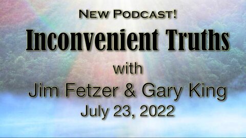 "Inconvenient Truths" Episode 1 (23 July 2022)