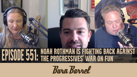 EPISODE 551: Noah Rothman is Fighting Back Against the Progressives' War on Fun