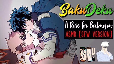 BakuDeku ASMR | A Rose For Bakugou [SFW Version] / Valentine's Day Special