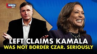 New American Daily | Left Claims Kamala Harris Was Not Border Czar. Seriously.