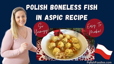 Polish Boneless Fish In Aspic Recipe [Rybne Kulki W Galarecie]
