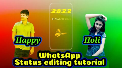 happy holi whatsapp status editing tutorial / status editing