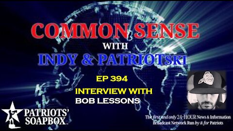 Ep. 394 Interview With Bob Lessons - The Common Sense Show