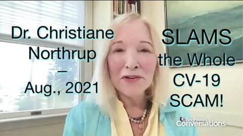 Dr Christiane Northrup Slams the Whole CV19 Scam and mRNA Vax Bio-Weapon