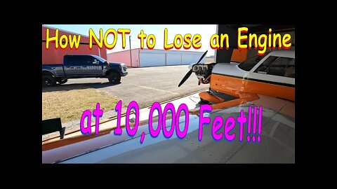 How NOT to Lose an Engine at 10,000 Feet!