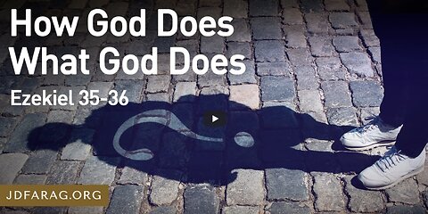 How God Does What God Does - JD Farag