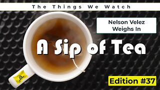 SIP #37 - The Things We Watch