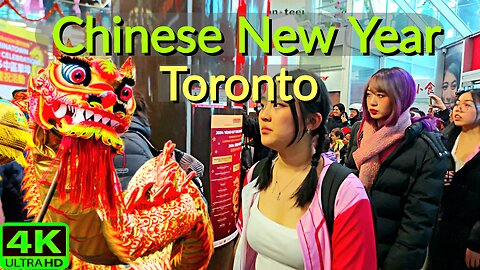 【4K】Chinese New Year celebrations Toronto | Lunar New Year | Canada 🇨🇦