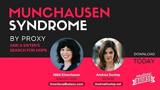 What is Munchausen Syndrome by Proxy? With Andrea Dunlop