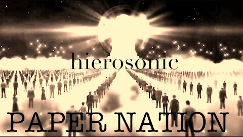 Paper Nation - Hierosonic (Official Music Video)