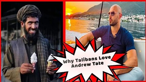 Why Talibans Love Andrew Tate