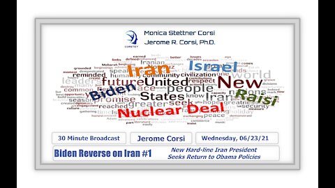 Corstet: Biden Reverse On Iran #1 - New Hard-Line Iran President Seeks Return To Obama Policies