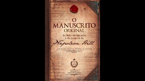 O Manuscrito Original. As Leis Do Triunfo E Do Sucesso. Napoleon Hill. Parte 1 (AudioBook)