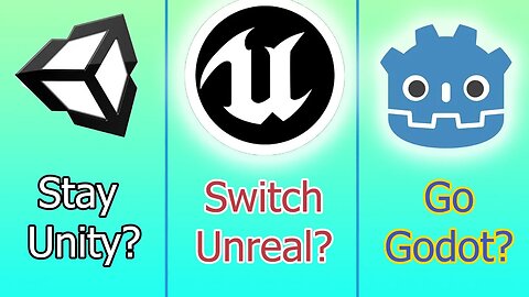 Unity, Unreal, Godot, What Do I Do Now?