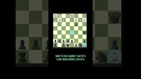 🌟 🌟 🌟 WHAT TO PLAY AGAINST 1 E4 EP. 5 O que jogar contra 1.e4 ep. 5 #chess #xadrez #ajedrez