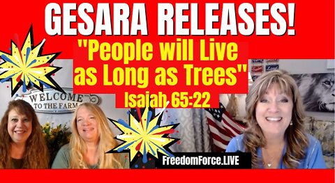 03-18-22   GESARA Releases - Live as Long as Trees!