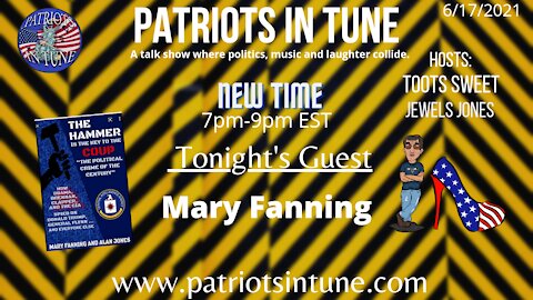 PATRIOTS IN TUNE #389: MARY FANNING 6-17-2021