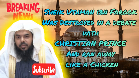 Christian Prince vs Sheik Uthman ibn Farooq Debate -