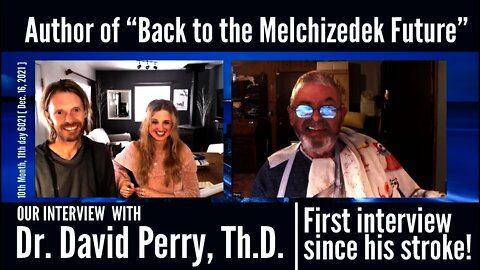 Dr. David Perry Th.D. Interview | Author of "Back to the Melchizedek Future" "Covenants of Promise"